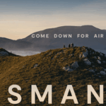 A scenic view of hikers standing atop a grassy, rocky hill in Tasmania, with misty valleys and mountain ranges in the background. The text “Come Down for Air” appears above the hikers, and “TASMANIA” is boldly displayed at the bottom.