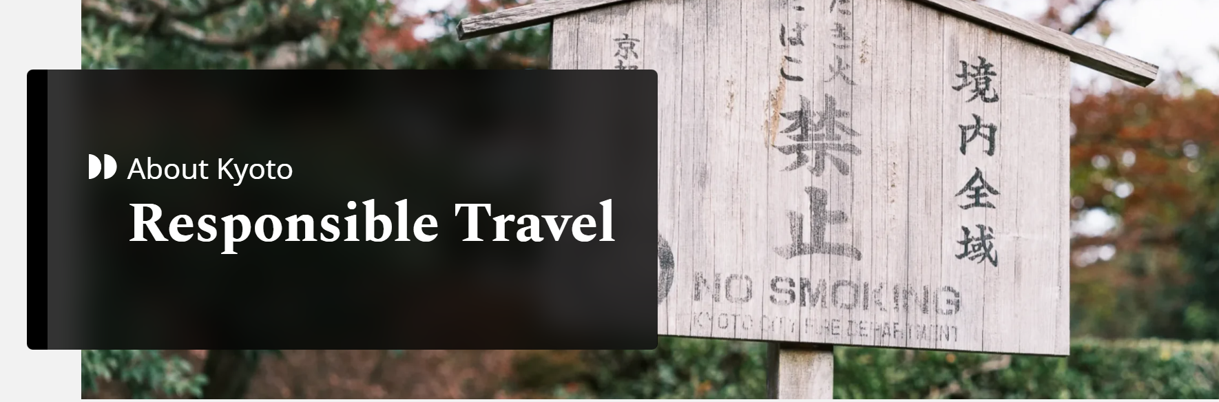 Banner reading “About Kyoto – Responsible Travel” over a background image of a traditional wooden sign with Japanese characters and the words “No Smoking” in a garden setting.